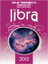 Old Moore's Horoscope 2013 Libra (eBook)